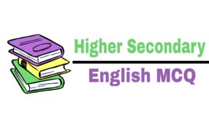 Read more about the article HS English MCQ Type Questions for Practice – WBCHSE Higher Secondary