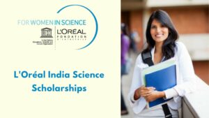 Read more about the article Loreal India For Young Women in Science Scholarship 2024 for College Students