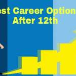 Best Career Options after 12th with High Salaried Jobs Opportunity