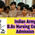 Indian Army B.Sc Nursing 2020 Course – Online Application, Exam & Selection