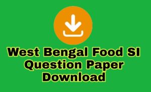 Read more about the article WB Food Sub Inspector Exam Previous Year Question Download – WBPSC Food SI Exam