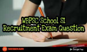 Read more about the article WBPSC Sub Inspector of Schools Exam 2018 MCQ Questions