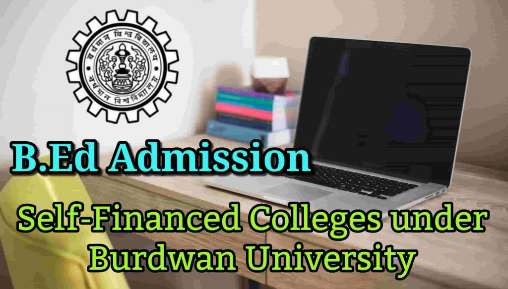 B.Ed Admission 2019 In Self-financed Colleges Under Burdwan University