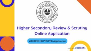 Read more about the article WBCHSE HS PPS PPR 2024: Apply Online Review & Scrutiny Result