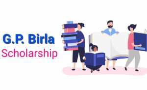 Read more about the article GP Birla Scholarship 2023: Online Application, Eligibility College Scholarship