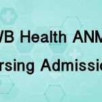 WBJEE ANM Nursing Admission 2021: Online Application, Eligibility & Question Paper