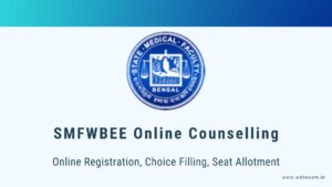 Read more about the article SMFWBEE Online Counselling 2021 Admission Process & Total Seats