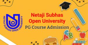 Read more about the article NSOU PG Admission 2022: Netaji Subhas Open University M.A M.Sc M.Com Admission