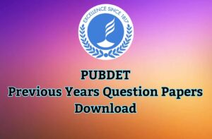 Read more about the article Download PUBDET Previous Years Question Papers – Presidency University