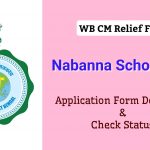 Nabanna Scholarship 2024: Online Application, Last Date & Application Status – WB Chief Minister Relief Fund Scholarship