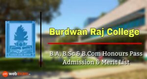 Read more about the article Burdwan Raj College Admission 2021 & Merit List Download – B.A, B.Sc, B.Com