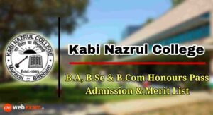 Read more about the article Kabi Nazrul College Admission 2021 & Merit List Download – Honours and Pass Course