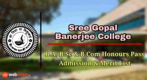 Read more about the article Sree Gopal Banerjee College Admission 2021 & Merit List Download – Honours and Pass Course