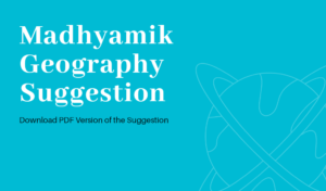 Read more about the article Madhyamik Geography Suggestion 2025 PDF Download WBBSE {মাধ্যমিক ভূগোল সাজেশন}