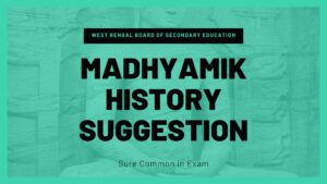 Read more about the article Madhyamik History Suggestion 2025 PDF Download WBBSE মাধ্যমিক ইতিহাস সাজেশন