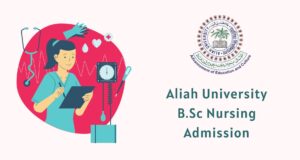 Read more about the article Aliah University B.Sc Nursing Admission 2023 Online Application & Eligibility | AUAT 2023