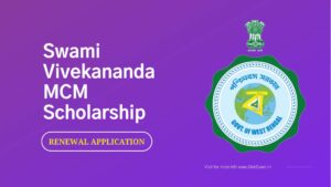 Read more about the article Swami Vivekananda Scholarship Renewal Application 2024 Last Date – SVMCM