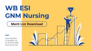 Read more about the article WB ESI GNM Merit List 2021 Download – List of Selected Candidates for GNM Course