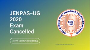 Read more about the article WBJEE JENPAS UG 2020 Exam cancelled | Online Counselling & Admission Process