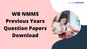 Read more about the article West Bengal NMMS Previous Years Question Papers Download – WB NMMS Scholarship Exam