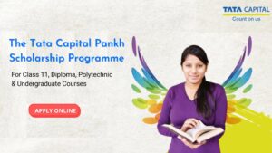 Read more about the article Tata Capital Pankh Scholarship 2024 for Class 11, Diploma, Polytechnic & Undergraduate Students