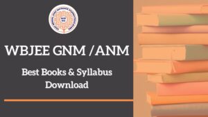 Read more about the article WBJEE GNM ANM Best Books, Syllabus, Question Pattern & Question Paper Download