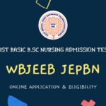 WBJEEB JEPBN 2022 Post Basic Nursing Admission Application, Eligibility & Question Paper Download