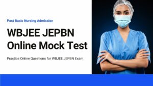 Read more about the article WBJEE JEPBN Online Mock Test & Question Paper Download – Post Basic Nursing