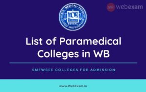 Read more about the article List of Paramedical Colleges in West Bengal – Seats & Course Fees SMFWBEE