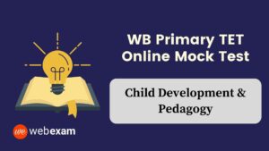 Read more about the article West Bengal Primary TET Child Pedagogy & Development Online Mock Test | Important Questions