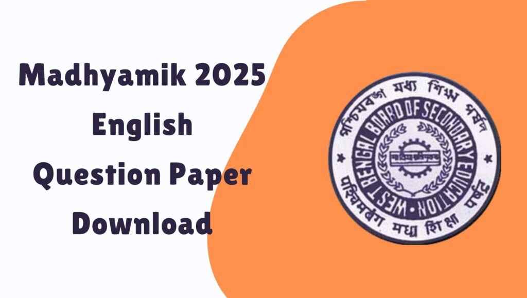 Download Madhyamik 2025 English Question Paper in PDF Format